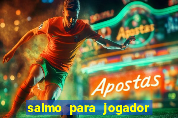 salmo para jogador de futebol